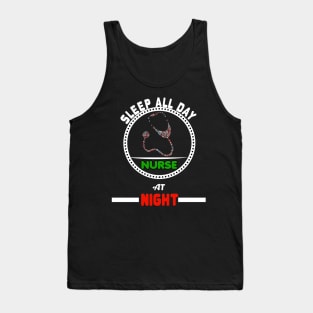 Sleep All Day Nurse At Night Nursing RN Tank Top